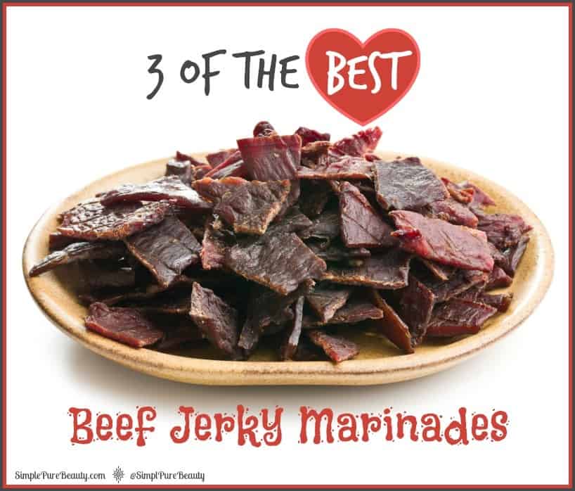 3 Of The BEST Beef Jerky Marinade Recipes Simple Pure Beauty