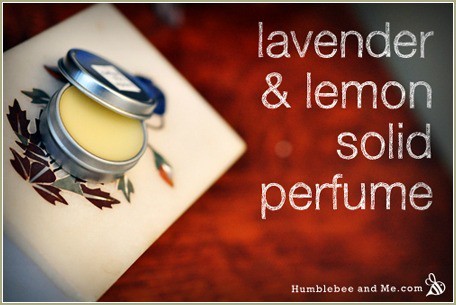 Humblebee and Me Lavender and Lemon Solid Perfume Recipe