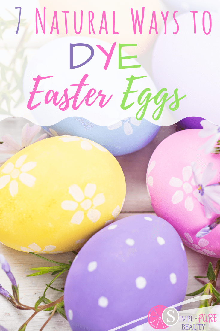 You don't have to use toxic food dye's to color your Easter Eggs. Check out these 7 ways to Dye Easter Eggs Naturally. You probably already have the ingredients in your kitchen. #eastereggs #diy #natural #dye