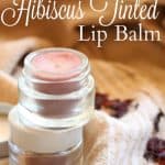 Subtly tinted with natural hibiscus powder, this DIY Tinted Lip Balm is soothing and, most importantly, chemical-free. #lips #lipbalm #diy #homemade #natural #organic #skincare