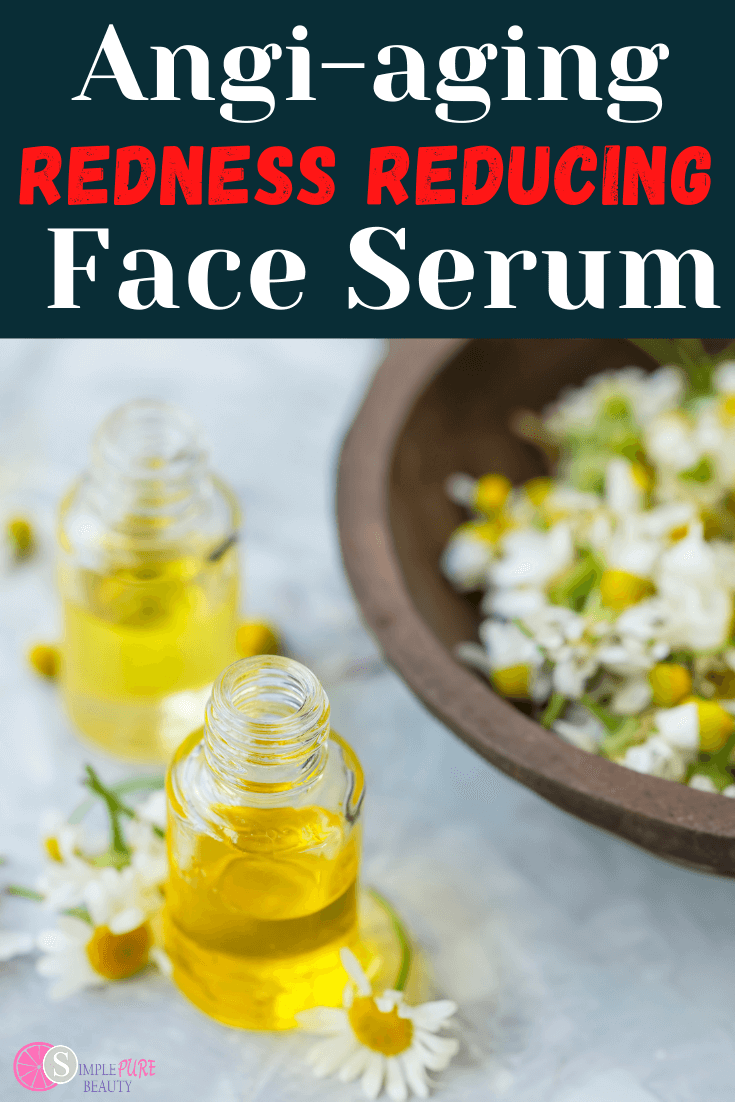 DIY Redness Reducing Anti-Aging Face Serum with Only 4 Ingredients!