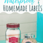 Want to learn how to make waterproof labels for your bottles and jars? You work really hard on your DIY recipes.  Whether you're making sugar scrubs, bath soaks or room sprays, you want them to look pretty and stay that way. That's why a cute waterproof label is a must! #diy #labels #waterproof