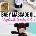 Best Baby Massage Oil Recipe Infused with Lavender and Rose