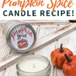 Pumpkin Spice Essential Oil Candle Recipe for Fall