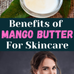 Mango Butter Benefits for Skin