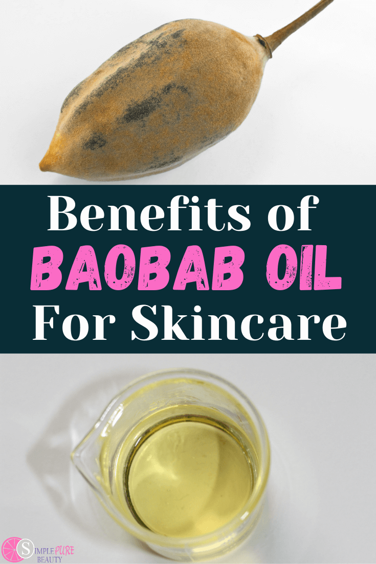 Baobab Oil Benefits for Skin How to Use, Where to Buy + DIY Recipes
