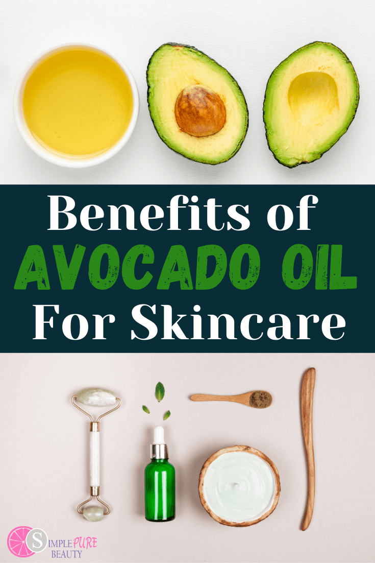 Avocado Oil Benefits for Skin How to Use, Where to Buy + DIY Recipes! Simple Pure Beauty