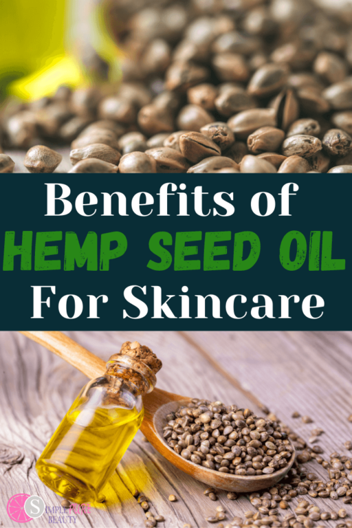 Hemp Seed Oil Benefits for Skin How to Use, Where to Buy + DIY Recipes