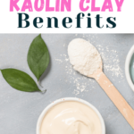 Kaolin Clay Skincare Benefits
