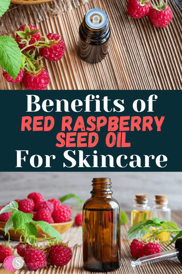 Red Raspberry Seed Oil Benefits For Skin How To Use Where To Buy