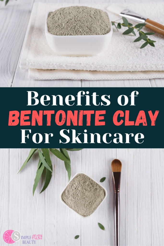 Bentonite Clay Benefits for Skin