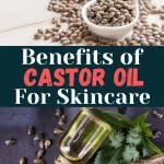 Castor Oil Benefits for Skin
