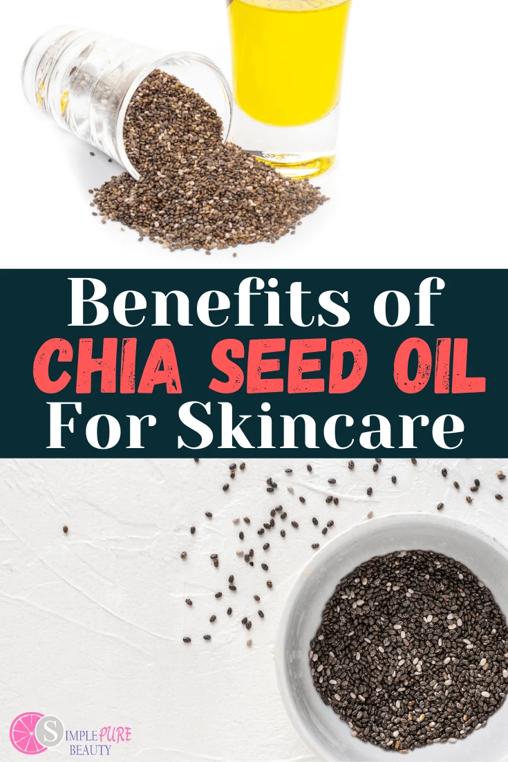Chia seed oil benefits for skin