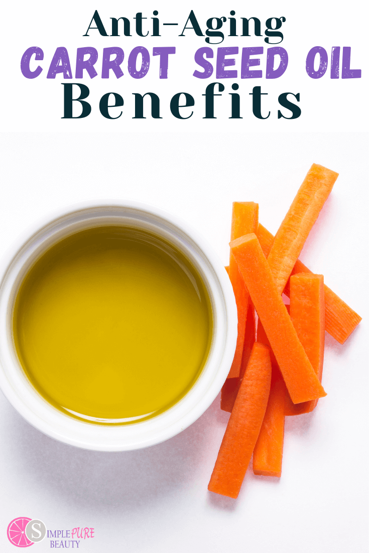 Carrot Seed Oil Benefits for Skin How to Use; Where to Buy + DIY