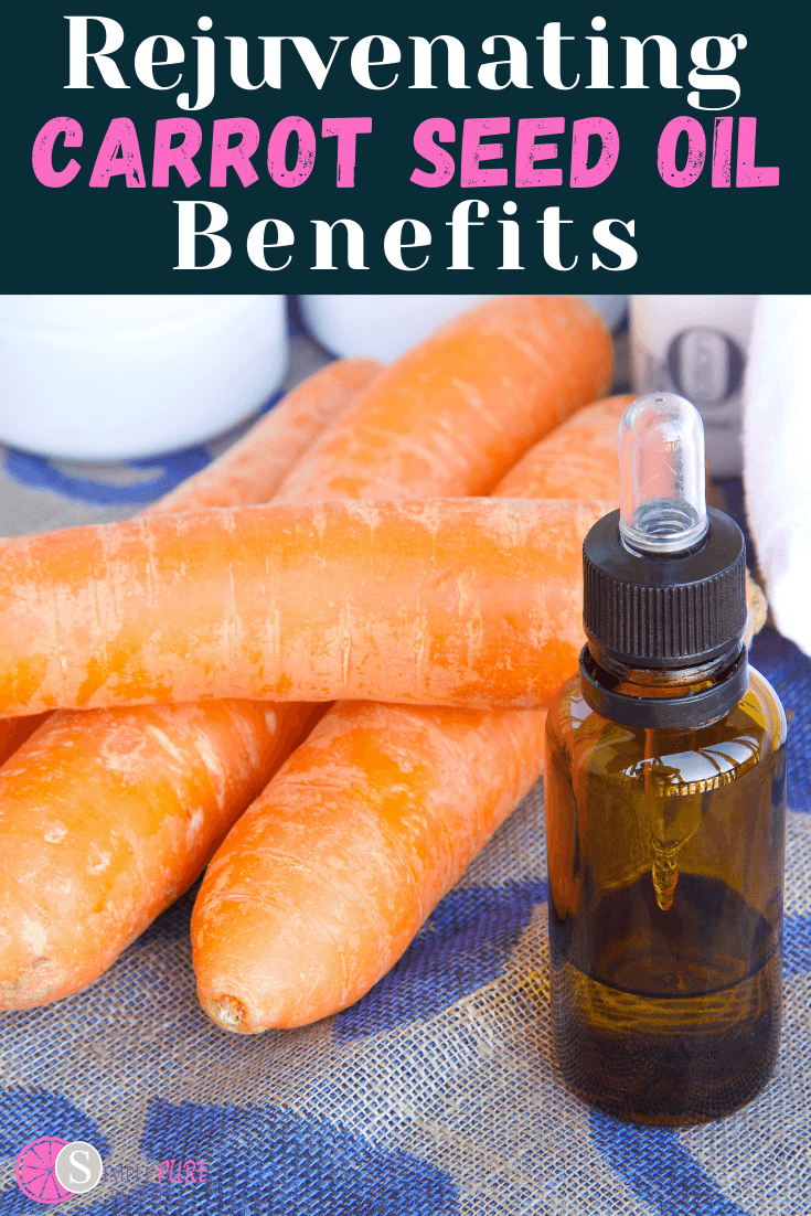 Carrot Seed Oil Benefits for Skin How to Use; Where to Buy + DIY Recipes Simple Pure Beauty