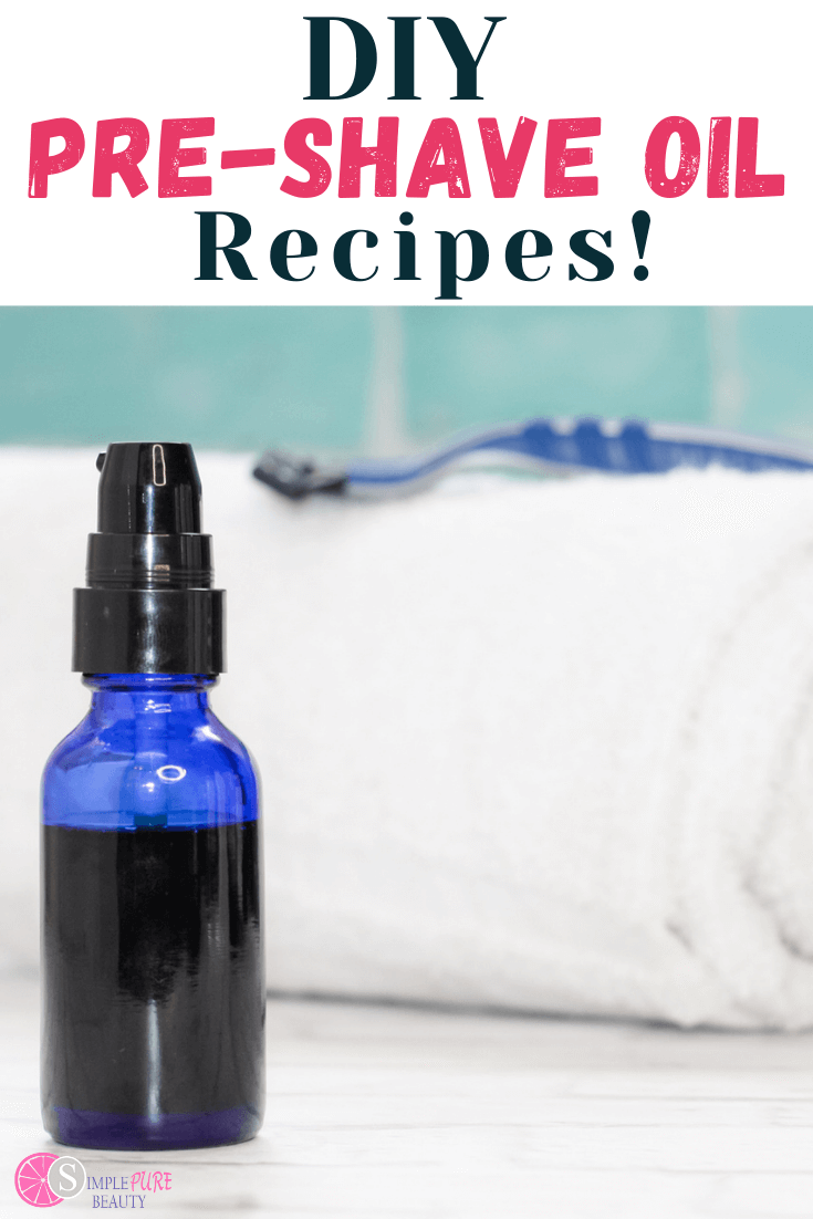Best DIY PreShave Oil for Sensitive Skin Simple Pure Beauty