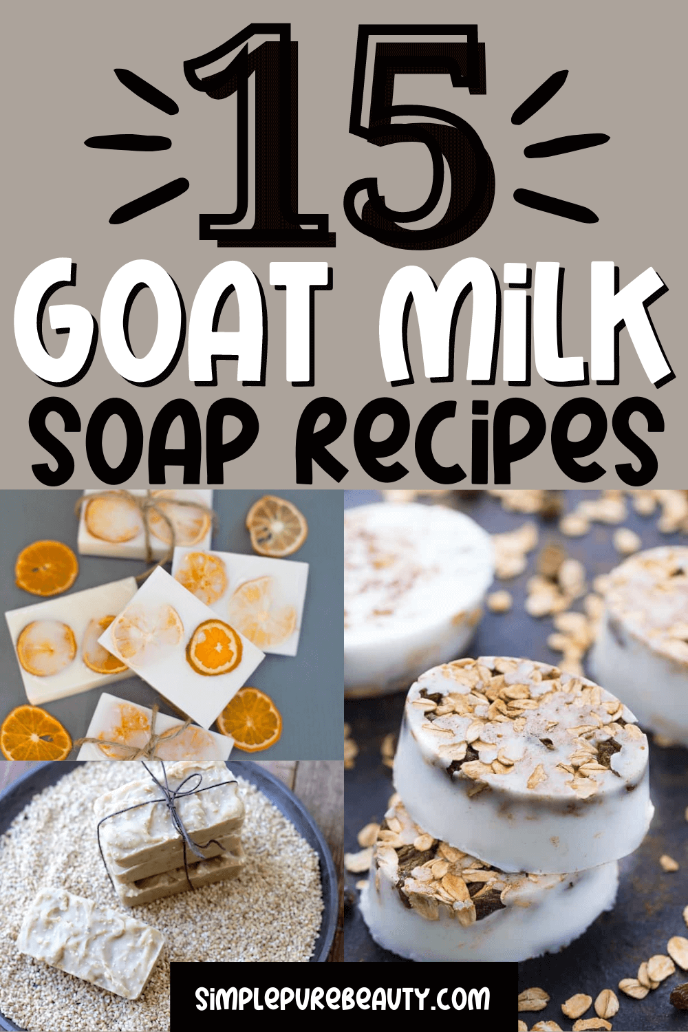 15 Fragrant Moisturizing Goat Milk Soap Recipes - Simple Pure Beauty