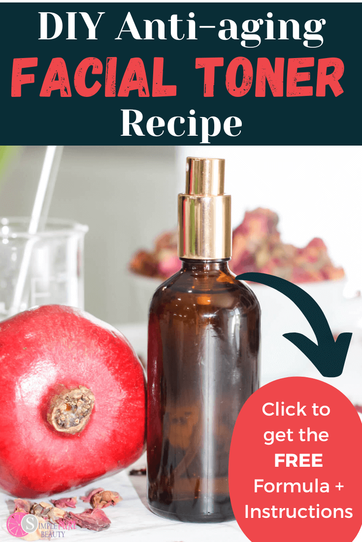 Best Natural Facial Toner Recipe for Aging Skin - Simple Pure Beauty